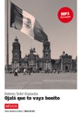 ojala que te vaya bonito (español lengua extranjera . ele) (+mp3)-9788416057290 ojala que te vaya bonito (español lengua extranjera . ele) (+mp3)-9788416057290