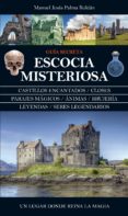 escocia misteriosa-miguel palma roldan-9788416100590 escocia misteriosa-miguel palma roldan-9788416100590