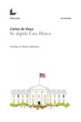 se alquila casa blanca-carlos de vega-9788416176090 se alquila casa blanca-carlos de vega-9788416176090