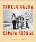 españa años 50-carlos saura-9788416248490 españa años 50-carlos saura-9788416248490