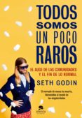 todos somos un poco raros (ebook)-seth godin-9788416253890 todos somos un poco raros (ebook)-seth godin-9788416253890