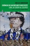 crónicas de un país que ya no existe-john lee anderson-9788416358090 crónicas de un país que ya no existe-john lee anderson-9788416358090