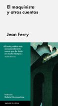 el maquinista y otros cuentos-jean ferry-9788416420490 el maquinista y otros cuentos-jean ferry-9788416420490
