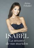 isabel. la amante de sus maridos (ebook)-jaime peñafiel-9788416449590 isabel. la amante de sus maridos (ebook)-jaime peñafiel-9788416449590