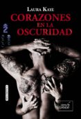 corazones en la oscuridad (corazones en la oscuridad-1) (ebook)-laura kaye-9788416550890 corazones en la oscuridad (corazones en la oscuridad-1) (ebook)-laura kaye-9788416550890