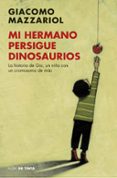 mi hermano persigue dinosaurios-giacomo mazzariol-9788416588190 mi hermano persigue dinosaurios-giacomo mazzariol-9788416588190