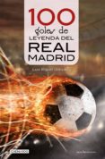 Descargas gratuitas de libros electrónicos txt 100 GOLES DE LEYENDA DEL REAL MADRID