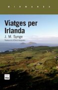 viatges per irlanda-john millington synge-9788416987290 viatges per irlanda-john millington synge-9788416987290