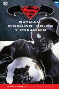 batman y superman - colección novelas gráficas núm. 42: pinguino, dolor y prejuicio-gregg hurwitz-9788417063290 batman y superman - colección novelas gráficas núm. 42: pinguino, dolor y prejuicio-gregg hurwitz-9788417063290