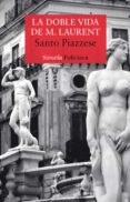 la doble vida de m. laurent (ebook)-santo piazzese-9788417308490 la doble vida de m. laurent (ebook)-santo piazzese-9788417308490