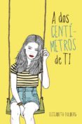 a dos centímetros de ti (ebook)-elizabeth eulberg-9788420417790 a dos centímetros de ti (ebook)-elizabeth eulberg-9788420417790