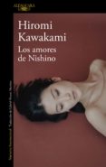 los amores de nishino-hiromi kawakami-9788420423890 los amores de nishino-hiromi kawakami-9788420423890