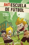 meaditos de miedo (antiescuela de fútbol 4)-juan carlos crespo-9788420483290 meaditos de miedo (antiescuela de fútbol 4)-juan carlos crespo-9788420483290