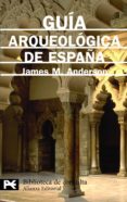 guia arqueologica de españa-james m. anderson-9788420636290 guia arqueologica de españa-james m. anderson-9788420636290
