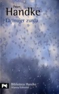 la mujer zurda-peter handke-9788420660790 la mujer zurda-peter handke-9788420660790