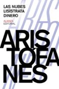 las nubes. lisístrata. dinero-9788420697390 las nubes. lisístrata. dinero-9788420697390