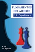 fundamentos del ajedrez-jose raul capablanca-9788424503390 fundamentos del ajedrez-jose raul capablanca-9788424503390
