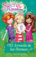 secret kingdom 4:el arrecife de las sirenas-rosie banks-9788424644390 secret kingdom 4:el arrecife de las sirenas-rosie banks-9788424644390
