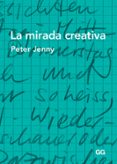 la mirada creativa-peter jenny-9788425226090 la mirada creativa-peter jenny-9788425226090