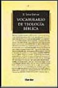 vocabulario de teologia biblica-xavier leon-dufour-9788425408090 vocabulario de teologia biblica-xavier leon-dufour-9788425408090