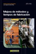 mejora de métodos y tiempos de fabricación (ebook)-jose agustin cruelles ruiz-9788426720290 mejora de métodos y tiempos de fabricación (ebook)-jose agustin cruelles ruiz-9788426720290