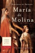 maria de molina: tres coronas medievales (premio de novela histor ica alfonso x el sabio 2004)-almudena de arteaga-9788427030190 maria de molina: tres coronas medievales (premio de novela histor ica alfonso x el sabio 2004)-almudena de arteaga-9788427030190