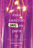 Descargar ebooks gratuitos en txt ESTA CANCIÓN (NO) ES PARA TI 9788427248687