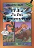 el dia de los dinosaurios (la historia de la tierra en comic)-jacqui bailey-9788428213790 el dia de los dinosaurios (la historia de la tierra en comic)-jacqui bailey-9788428213790
