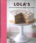 lola´s: un viaje alrededor del mundo de las tartas-9788428216890 lola´s: un viaje alrededor del mundo de las tartas-9788428216890