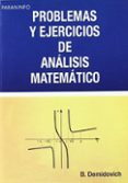 problemas y ejercicios de analisis matematico (11ª ed.)-b.p. demidovich-9788428300490 problemas y ejercicios de analisis matematico (11ª ed.)-b.p. demidovich-9788428300490