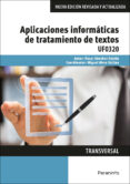 uf0320 aplicaciones informaticas de tratamiento de textos-oscar sanchez estella-9788428396790 uf0320 aplicaciones informaticas de tratamiento de textos-oscar sanchez estella-9788428396790