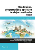 planificacion, programacion y operacion de viajes combinados-ainara rodriguez zulaica-9788428398190 planificacion, programacion y operacion de viajes combinados-ainara rodriguez zulaica-9788428398190