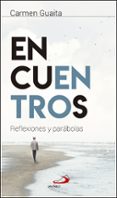 encuentros: reflexiones y parabolas-carmen guaita-9788428554190 encuentros: reflexiones y parabolas-carmen guaita-9788428554190