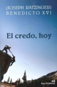 el credo, hoy-joseph benedicto xvi ratzinger-9788429320190 el credo, hoy-joseph benedicto xvi ratzinger-9788429320190
