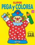 super pega y colorea (3-6 años): contiene 128 pegatinas-jordi busquets-9788430530090 super pega y colorea (3-6 años): contiene 128 pegatinas-jordi busquets-9788430530090