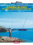 cuaderno de pesca: modalidades y tecnicas avanzadas de pesca en m ar-juan b. garcia perez-castejon-9788430532490 cuaderno de pesca: modalidades y tecnicas avanzadas de pesca en m ar-juan b. garcia perez-castejon-9788430532490