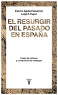 el resurgir del pasado en españa-paloma aguilar fernandez-a. payne leigh-9788430619290 el resurgir del pasado en españa-paloma aguilar fernandez-a. payne leigh-9788430619290