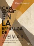 carl schmitt en la republica de weimar-ellen kennedy-9788430954490 carl schmitt en la republica de weimar-ellen kennedy-9788430954490