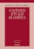 cuestiones actuales de bioetica (2ª ed)-gloria maria tomas y garrido-9788431327590 cuestiones actuales de bioetica (2ª ed)-gloria maria tomas y garrido-9788431327590