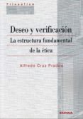 deseo y verificacion: la estrucura fundamental de la etica-alfredo cruz prados-9788431330590 deseo y verificacion: la estrucura fundamental de la etica-alfredo cruz prados-9788431330590