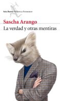 la verdad y otras mentiras (ebook)-sascha arango-9788432223990 la verdad y otras mentiras (ebook)-sascha arango-9788432223990