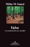 vulva: la revelacion del sexo invisible-mithu m. sanyal-9788433963390 vulva: la revelacion del sexo invisible-mithu m. sanyal-9788433963390
