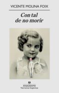 con tal de no morir-vicente molina foix-9788433971890 con tal de no morir-vicente molina foix-9788433971890