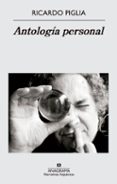 antología personal-ricardo piglia-9788433997890 antología personal-ricardo piglia-9788433997890