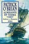 almirante en tierra (aubrey y maturin xviii)-patrick o brian-9788435017190 almirante en tierra (aubrey y maturin xviii)-patrick o brian-9788435017190