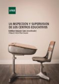 la inspeccion y supervision de los centros educativos (ebook)-9788436272390 la inspeccion y supervision de los centros educativos (ebook)-9788436272390