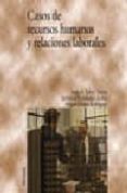 casos de recursos humanos y relaciones laborales-jesus a. valero matas-jeronimo fernandez acebo-miguel mateo rodriguez-9788436816990 casos de recursos humanos y relaciones laborales-jesus a. valero matas-jeronimo fernandez acebo-miguel mateo rodriguez-9788436816990
