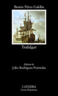 trafalgar (3ª ed.)-benito perez galdos-9788437604190 trafalgar (3ª ed.)-benito perez galdos-9788437604190