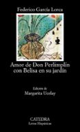amor de don perlimplin con belisa en su jardin-federico garcia lorca-9788437608990 amor de don perlimplin con belisa en su jardin-federico garcia lorca-9788437608990