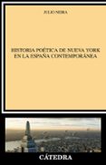 historia poetica de nueva york en la españa contemporanea-julio neira-9788437630090 historia poetica de nueva york en la españa contemporanea-julio neira-9788437630090